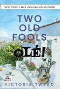 Two Old Fools - Ol?!