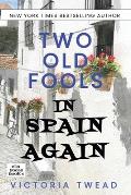 Two Old Fools in Spain Again