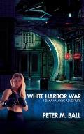 White Harbor War: A Dana Valkyrie Adventure