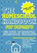 The Homeschool Handbook for Parent's: The Book of Essential Homeschool Templates