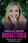 Unshattered: Embracing Life's Lessons and Restoring Hope