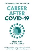 Career after COVID-19: How to leverage the opportunities from the pandemic to unlock a rewarding career transformation in 2021 and beyond