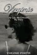 Virginie: My Life, My Dreams, My Story