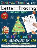 Letter Tracing Book For Pre-Schoolers and Kindergarten Kids - Christmas Theme: Letter Handwriting Practice for Kids to Practice Pen Control, Line Trac