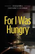 For I Was Hungry: Congregations & church Agencies in Relationship