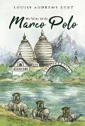 He Went With Marco Polo: A Story of Venice and Cathay