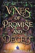Vines of Promise and Deceit