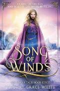 Song of Winds: An East of the Sun and West of the Moon Retelling