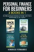 Personal Finance for Beginners 4 Books in 1: Build Strong Financial Habits and Tackle both Inflation and Recession in the Long Run