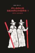 Plague Searchers: Red Wands: Volume I