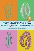 The Happy Vulva: How to Love Your Down-Under