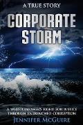 Corporate Storm: A Whistleblower's Fight for Justice through Entrenched Corruption
