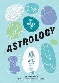 Beginners Guide to Astrology Learn how the language of the stars can light up your life
