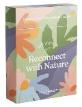100 Ways to Reconnect with Nature Everyday Cards for Wherever You Live