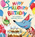 Happy Millionth Birthday