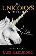 The Unicorns Next Door: Magic is closer than you think...