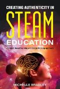 Creating Authenticity in STEAM Education: A project-based learning and design thinking approach