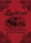 Spellbound: The Secret Grimoire of Lucy Cavendish