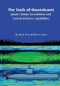 The Tools of Owatatsumi: Japan's Ocean Surveillance and Coastal Defence Capabilities