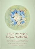 Health of People, Places and Planet: Reflections based on Tony McMichael's four decades of contribution to epidemiological understanding