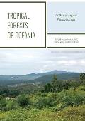 Tropical Forests Of Oceania: Anthropological Perspectives