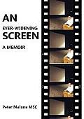 An Ever-Widening Screen: A Memoir