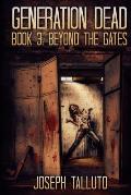 Generation Dead Book 3: Beyond the Gates