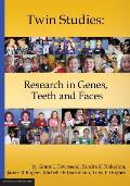 Twin Studies: Research in Genes, Teeth and Faces