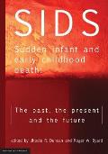 SIDS Sudden infant and early childhood death: The past, the present and the future