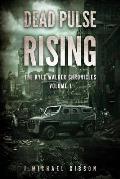 Dead Pulse Rising: A Zombie Novel