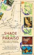 Shade of the Paraiso: Two Years in Paraguay, South America: A Memoir