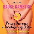 Passion Demands a Vocabulary of Desire: Volume 1: 101 Tweets to Inspire Your Followers