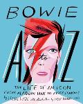 Bowie A Z The Life of an Icon from Aladdin Sane to Ziggy Stardust