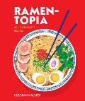 Ramen Topia 40 Slurp Tastic Recipes