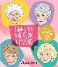 Thank You for Being a Friend Life According to the Golden Girls