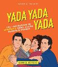 Yada Yada Yada Life According to Seinfelds Jerry Elaine George & Kramer