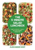 5 Minute Salad Lunchbox Happy Healthy & Speedy Salads to Make in Minutes