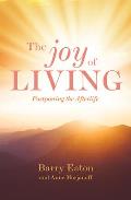 The Joy of Living: Postponing the Afterlife