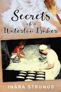 Secrets of a Waterloo Baker: Black and white edition