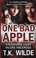 One Bad Apple: Strikeforce Agent Valerie inglewood