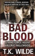 Bad Blood: Strikeforce Agent Valerie Inglewood