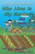 Who Lives in My Garden?: An Early Readers Learning Book