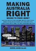Making Australia Right: Where to from here?