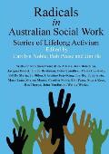 Radicals in Australian Social Work: Stories of Lifelong Activism