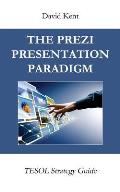 The Prezi Presentation Paradigm: Tesol Strategy Guide