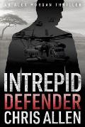 Defender: The Alex Morgan Interpol Spy Thriller Series (Intrepid 1)