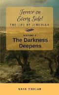 The Darkness Deepens: Volume 4 of 6