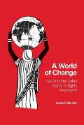 A World of Change: My Life in the Global Women's Rights Movement