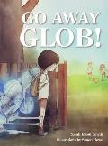 Go Away Glob