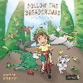 Follow The Breadcrumbs: An imaginative story for your energetic kids